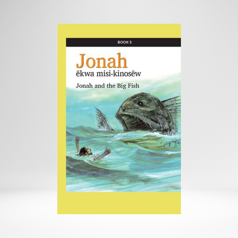 Cree West (Plains Contemporary) - Mission: Literacy! Book 5: Jonah and the Big Fish EPUB