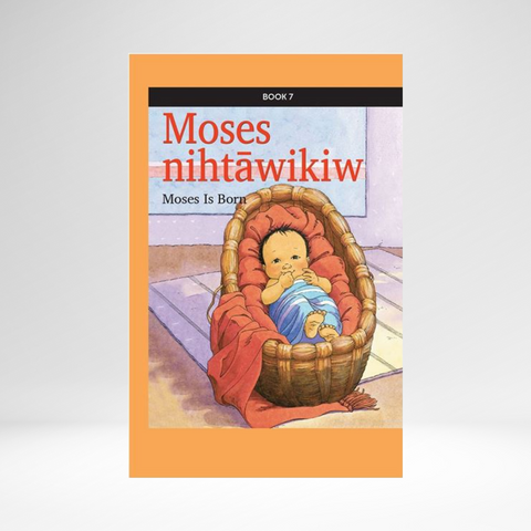 Cree West (Plains Contemporary) - Mission: Literacy! Book 7: Moses is Born EPUB