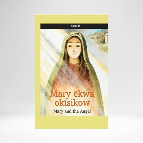Cree West (Plains Contemporary) - Mission: Literacy! Book 11: Mary and the Angel  EPUB