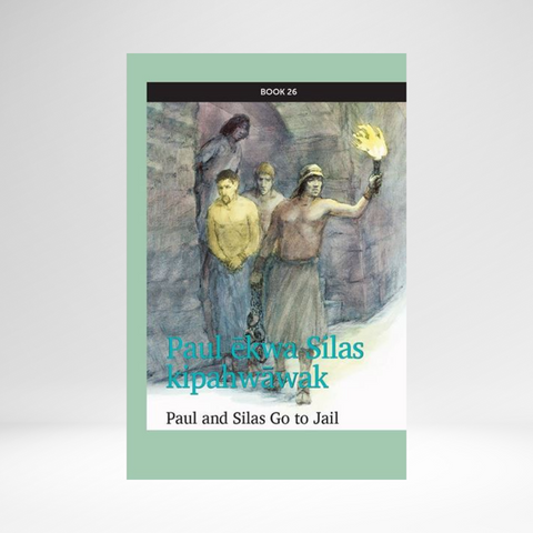 Cree West (Plains Contemporary) - Mission: Literacy! Book 26: Paul And Silas Go To Jail  EPUB