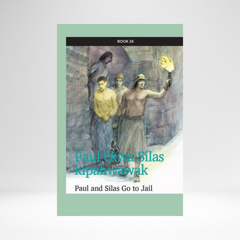 Cree West (Plains Contemporary) - Mission: Literacy! Book 26: Paul And Silas Go To Jail EPUB