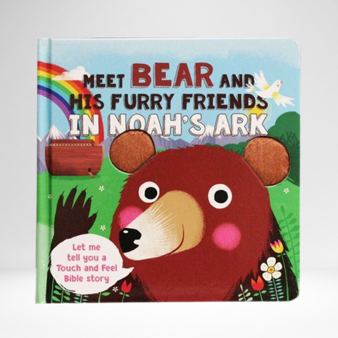 Touch 'N' Feel Bible Stories: Meet Bear and His Furry Friends in Noah's Ark