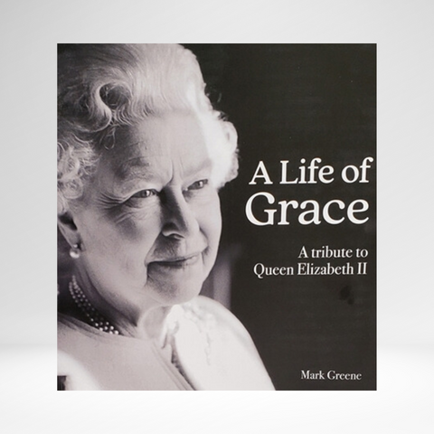 A Life of Grace: A Tribute to Queen Elizabeth II