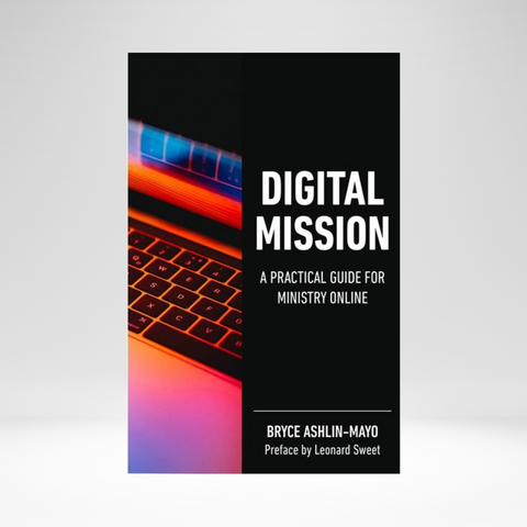 Digital Mission: A Practical Guide for Ministry Online EPUB