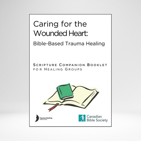 Caring for the Wounded Heart: Bible-Based Trauma Healing - Companion Booklet PDF (Canadian Edition)