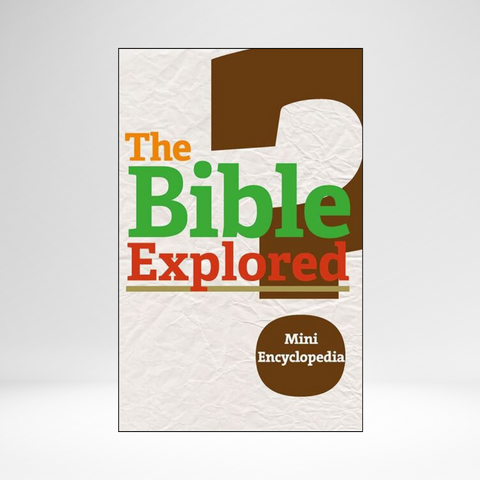 Bible Explored 4: Mini Encyclopedia