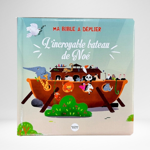 Ma Bible à déplier: L'incroyable bateau de Noé