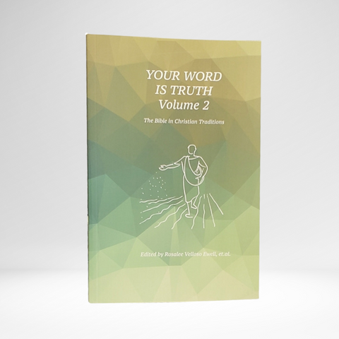 Your Word is Truth, Volume 2 - The Bible in Christian Traditions