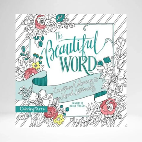 Beautiful Word: Creative Coloring & Hand Lettering (Coloring Faith)