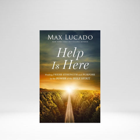 Help Is Here Max Lucado