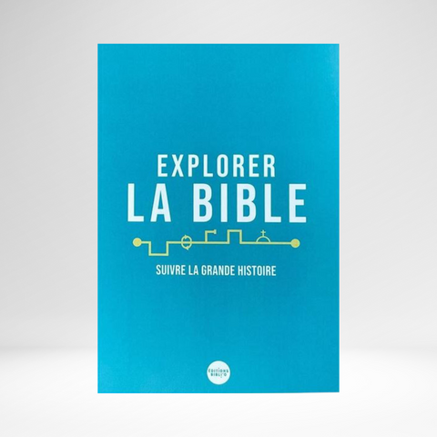 Explorer la Bible: Suivre la grande histoire