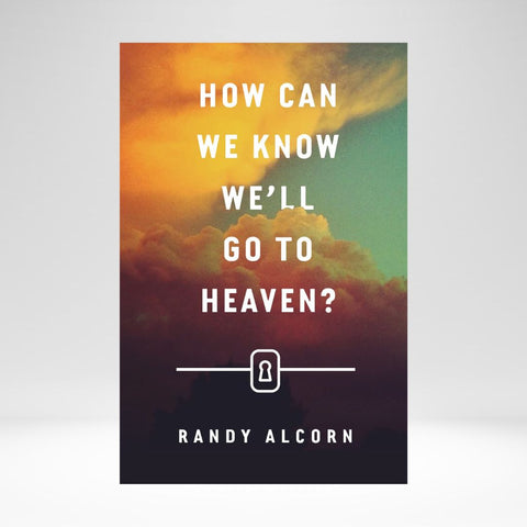 Tract How Can We Know We'll Go To Heaven (Alcorn) ESV (25/Pkg)