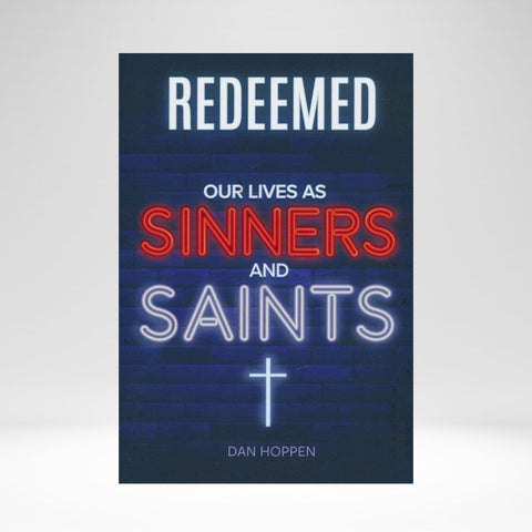 Redeemed: Our Lives As Sinners And Saints (Hoppen) PB