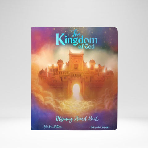 The Kingdom of God Rhyming Board Book