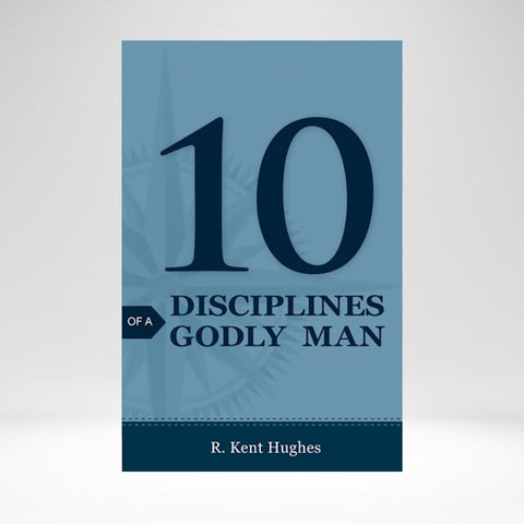 Tract 10 Disciplines Of A Godly Man (Hughes) ESV (25/Pkg)