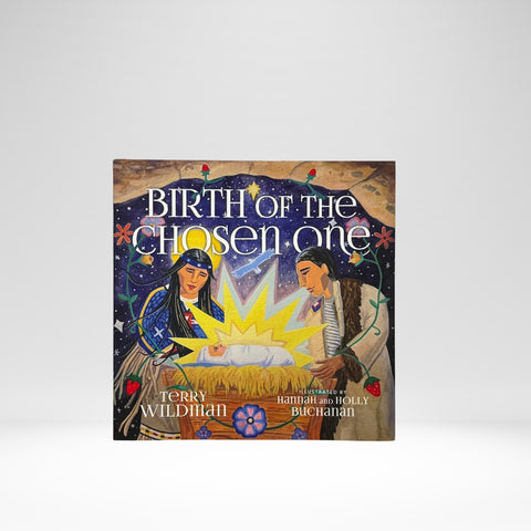 Birth of the Chosen One: A First Nations Retelling of the Christmas Story