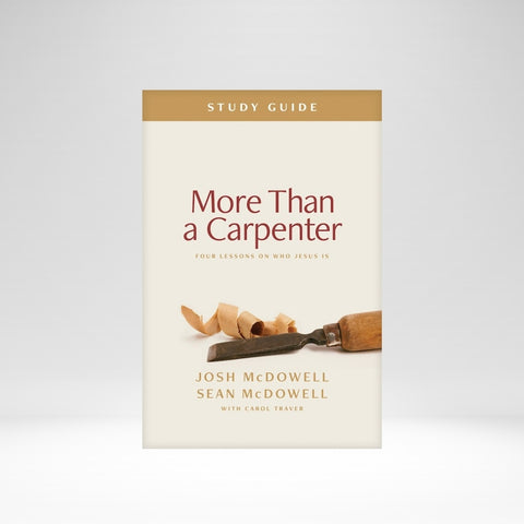 More Than A Carpenter Study Guide