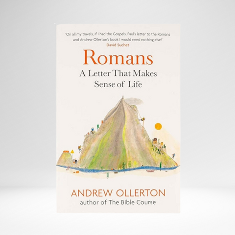 Romans: A Letter That Makes Sense of Life