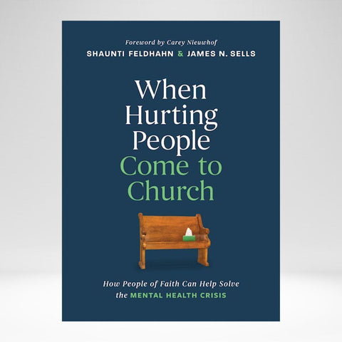 When Hurting People Come to Church (Feldhan/Sells) PB