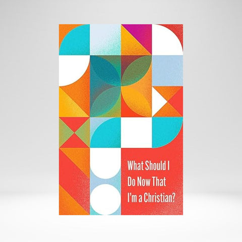 Tract What Should I Do Now That I'm A Christian? ESV (10/Pkg)