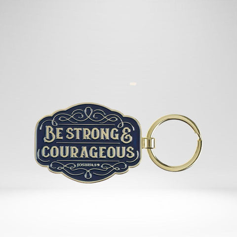 Keychain Be Strong & Courageous Josh. 1:9