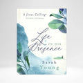 Life in His Presence: A Jesus Calling Guided Journal